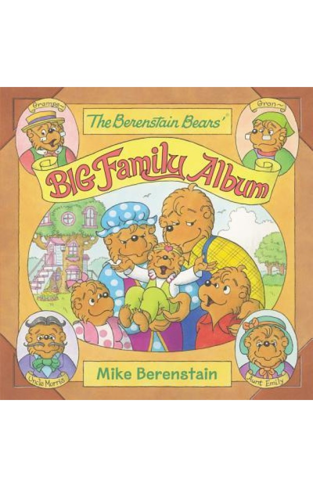 The Berenstain Bears' Big Family Album